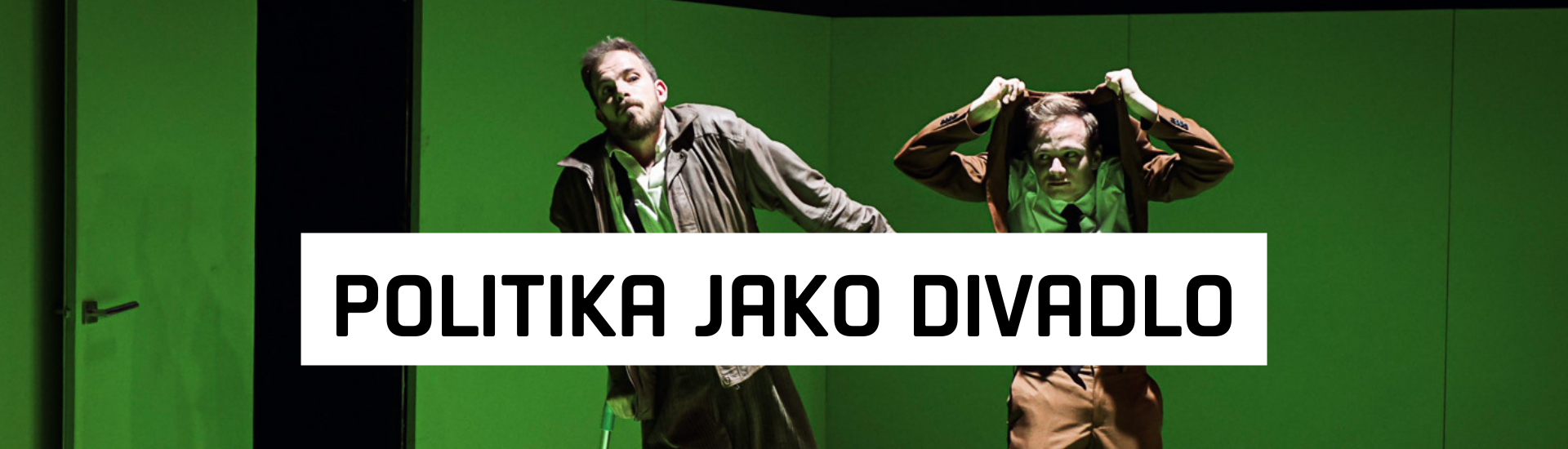 politika jako divadlo header